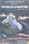 Salvador Fontenla Ballesta - Resumen histórico de la táctica de infantería, siglo XIX y XX