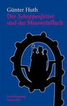 Günter Huth - Der Schoppenfetzer und der Messweinfluch