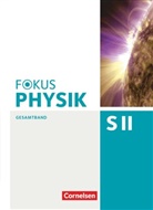 Peter Ackermann, Bardo Diehl, Pete Becker, Peter Becker, Bernd Reinhard, Elma Breuer... - Fokus Physik Sekundarstufe II: Fokus Physik Sekundarstufe II - Gesamtband - Oberstufe