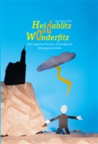 Hermann Wax, Biberacher Verlagsdruckerei GmbH &amp; Co. KG - Heidablitz ond Wonderfitz