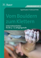 Tauber, Ingri Taubert, Ingrid Taubert, Triller, Ferdinand Triller - Vom Bouldern zum Klettern