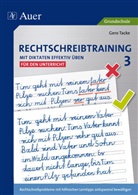 Gero Tacke - Rechtschreibtraining - Mit Diktaten effektiv üben - 3: 3. Klasse, für den Unterricht