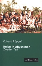 Eduard Rüppell - Reise in Abyssinien. Tl.2