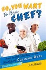 J. M. Bedell, Jane Bedell - So, You Want to Be a Chef?