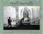 Catherine L Kurland, Catherine L. Kurland, Catherine L./ Lamadrid Kurland, Enrique R Lamadrid, Enrique R. Lamadrid, Miguel A Gandert... - Hotel Mariachi