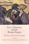 Ari Z. Bryen, Natalie B. (EDT)/ Reed Dohrmann, Natalie B. Reed Dohrmann, Natalie Dohrmann, Natalie B Dohrmann, Natalie B. Dohrmann... - Jews, Christians, and the Roman Empire