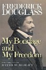Frederick Douglass, Frederick/ Blight Douglass - My Bondage and My Freedom