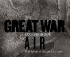 Piet Chielens, Birger Stichalbaut, Birger Stichelbaut - The Great War Seen From the Air