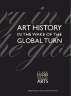 &amp;apos, Jill Casid, Jill H Casid, Jill H. D&amp;apos Casid, Jill H. D''''souza Casid, Aruna (INT)/ Casid D'Souza... - Art History in the Wake of the Global Turn