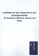 ohne Autor - Leitfaden für den Unterricht in der Kunstgeschichte