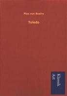 Max Von Boehn - Toledo