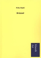 Fritz Stahl - Brüssel