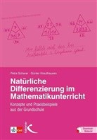 Günter Krauthausen, Petr Scherer, Petra Scherer - Natürliche Differenzierung im Mathematikunterricht, m. 55 Beilage