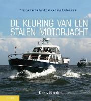 Koos Blonk - De keuring van een stalen motorjacht - het technisch handboek voor elke booteigenaar