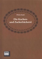 Pietro Zuani - Die Kuchen- und Zuckerbäckerei