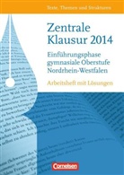 Achim Jahn, Deborah Mohr, Bianca Weber, Moh, Debora Mohr, Deborah Mohr... - Texte, Themen und Strukturen, Arbeitshefte: Zentrale Klausur, Einführungsphase gymnasiale Oberstufe Nordrhein-Westfalen 2014