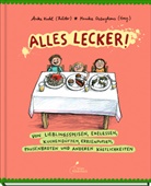 Anke Kuhl, Alexandra Maxeiner, Anke Kuhl, Monik Osberghaus, Monika Osberghaus - Alles lecker!