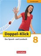 Fili Briem, Filiz Briem, Christiane Frauen, Claudia Korthauer, Ulric Deters, Ulrich Deters... - Doppel-Klick, Grundausgabe: Doppel-Klick - Das Sprach- und Lesebuch - Grundausgabe - 8. Schuljahr
