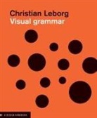 Christian Leborg - Visual Grammar