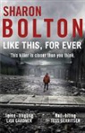 Sharon Bolton - Like This, for Ever
