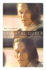 Amy Villarejo - Ethereal Queer