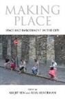 Arijit (EDT)/ Silverman Sen, Arijit Silverman Sen, Edited by Arijit Sen and Lisa Silverman, Arijit Sen, Lisa Silverman - Making Place