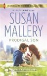Susan Mallery, Susan/ Mayberry Mallery, Sarah Mayberry - Prodigal Son