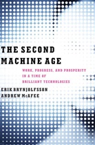 Eri Brynjolfsson, Erik Brynjolfsson, Erik (MIT) Brynjolfsson, Brynjolfsson Erik, Andrew Mcafee, Andrew (MIT) McAfee... - The Second Machine Age