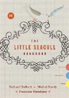 Michal Brody, Richard Bullock, Francine Weinberg - The Little Seagull Handbook