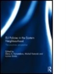 Elena (EDT)/ Natorski Korosteleva, Elena Natorski Korosteleva, Elena Korosteleva, Elena A. Korosteleva, Korosteleva Elena, Michal Natorski... - Eu Policies in the Eastern Neighbourhood
