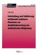 Julia Kuß - Entwicklung und Validierung multimodal nutzbarer Phantome zur Qualitätsbewertung der medizinischen Bildgebung
