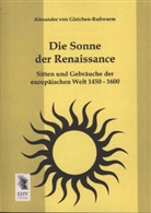 Alexander von Gleichen-Rußwurm - Die Sonne der Renaissance