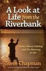 Steve Chapman, Gordon - A Look at Life from the Riverbank
