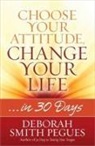 Deborah Smith Pegues, Morris - Choose Your Attitude, Change Your Life