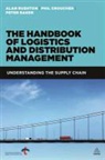 Peter Baker, Phil Croucher, Alan Rushton, Alan Croucher Rushton - Handbook of Logistics and Distribution Management