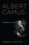Robert Zaretsky, Robert D Zaretsky, Robert D. Zaretsky - Albert Camus