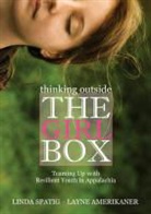 Layne Amerikaner, Linda Spatig, Linda/ Amerikaner Spatig, Layne Amerikaner - Thinking Outside the Girl Box