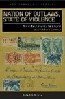 Meredith Terretta - Nation of Outlaws, State of Violence