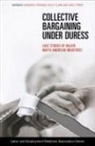 Howard R Stanger, Howard R. Clark Stanger, Paul F Clark, Paul F. Clark, Ann C Frost, Ann C. Frost... - Collective Bargaining Under Duress