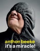 Lidewij Edelkoort, Monica Ragazzini, Eric Slot - Anton Beeke, it's a miracle