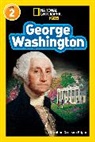Caroline Crosson Gilpin, Caroline Gilpin, Caroline Crosson Gilpin, National Geographic Kids - George Washington (National Geographic Kids Readers, Level 2)