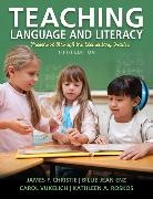James Christie, James F. Christie, Billie Enz, Billie Jean Enz, Kathleen Roskos, Kathleen A. Roskos... - Teaching Language and Literacy: Preschool Through the Elementary Grades
