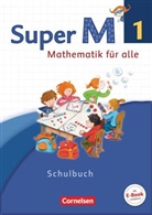Ariane Ranft, Ulrik Braun, Ulrike Braun, Reinhar Forthaus, Reinhard Forthaus, Mirjam Frost... - Super M - Westliche Bundesländer -Mathematik für alle - Neubearbeitung: Super M - Mathematik für alle - Westliche Bundesländer - Neubearbeitung - 1. Schuljahr