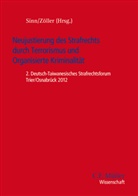 Alexander Zöller, Alexander Zöller, Arnd Sinn, Arndt Sinn, Mark A. Zöller, Mark Alexander Zöller - Neujustierung des Strafrecht durch Terrorismus und Organisierte Kriminalität