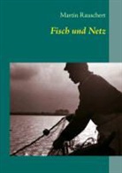 Martin Rauschert - Fisch und Netz