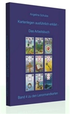 Angelina Schulze, Angelina Schulze - Kartenlegen ausführlich erklärt - Das Arbeitsbuch