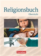 Ulrik Baumann, Ulrike Baumann, Bernhard Böttge, Bernhar Böttge, Bernhard Böttge, Bernhard u Böttge... - Religionsbuch - Unterrichtswerk für den evangelischen Religionsunterricht - Oberstufe