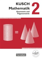 Sandr Bödeker, Sandra Bödeker, Sandra u a Bödeker, Gesine Zare, The Glocke, Theo Glocke... - Kusch Mathematik, Neuausgabe 2013 - 2: Kusch: Mathematik - Ausgabe 2013 - Band 2