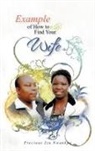 Precious Izu Nwankpa - Example of How to Find Your Wife
