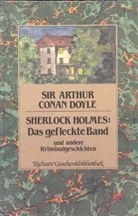 Arthur Conan Doyle - Sherlock Holmes, Das gefleckte Band und andere Kriminalgeschichten